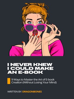 cover image of I Never Knew I Could Make an E-Book